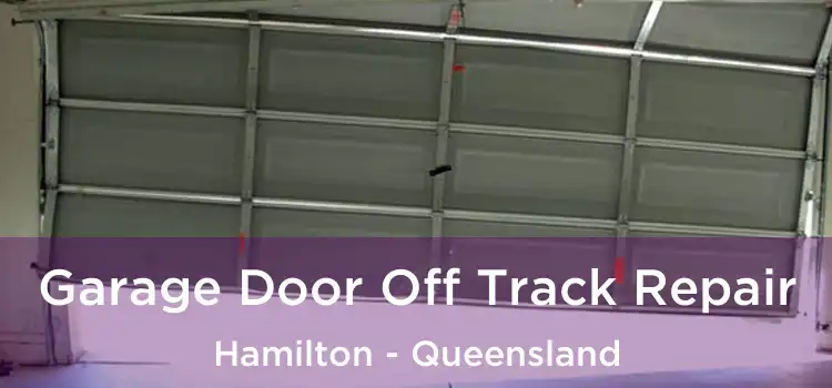 Garage Door Off Track Repair Hamilton - Queensland