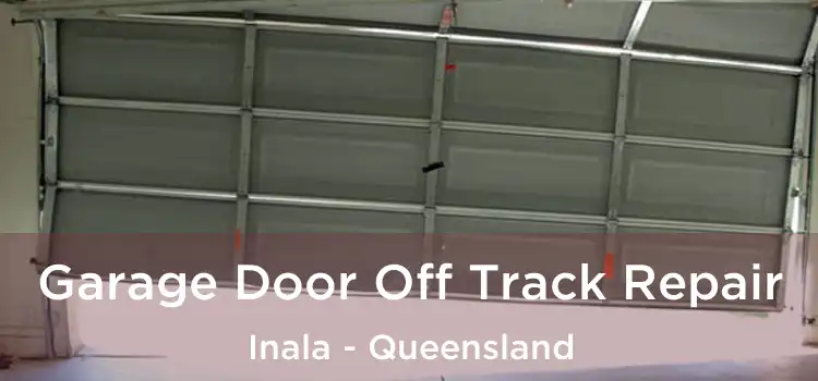 Garage Door Off Track Repair Inala - Queensland