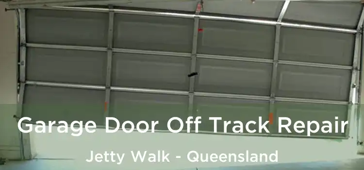 Garage Door Off Track Repair Jetty Walk - Queensland