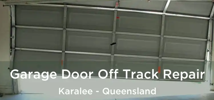 Garage Door Off Track Repair Karalee - Queensland