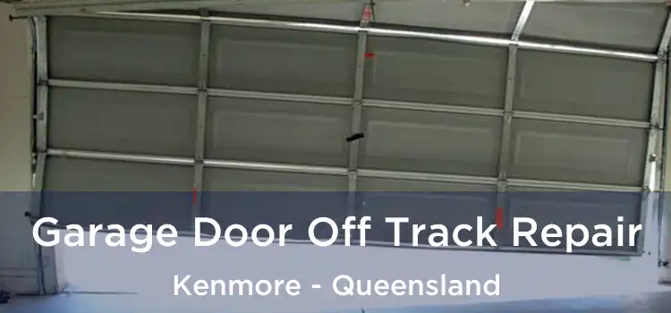 Garage Door Off Track Repair Kenmore - Queensland
