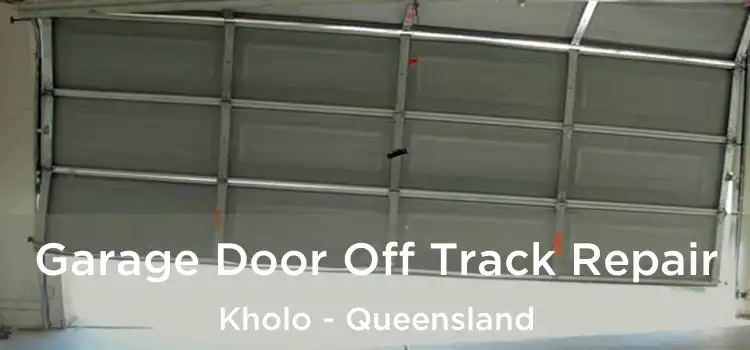 Garage Door Off Track Repair Kholo - Queensland
