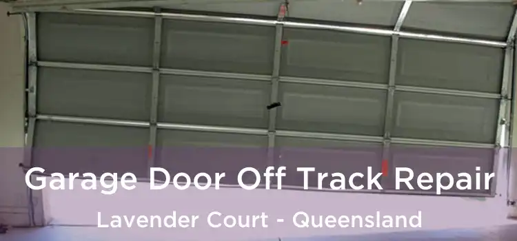 Garage Door Off Track Repair Lavender Court - Queensland