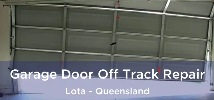 Garage Door Off Track Repair Lota - Queensland