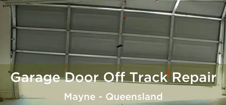 Garage Door Off Track Repair Mayne - Queensland