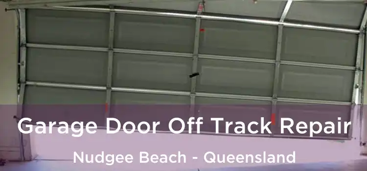 Garage Door Off Track Repair Nudgee Beach - Queensland