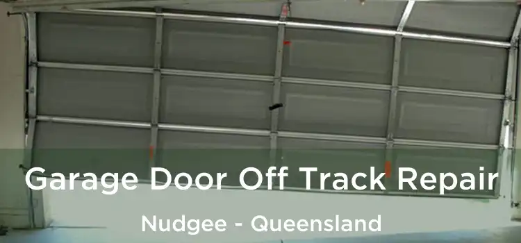 Garage Door Off Track Repair Nudgee - Queensland