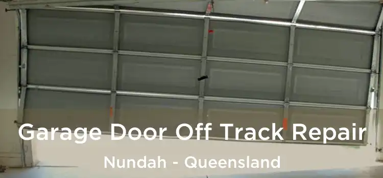 Garage Door Off Track Repair Nundah - Queensland