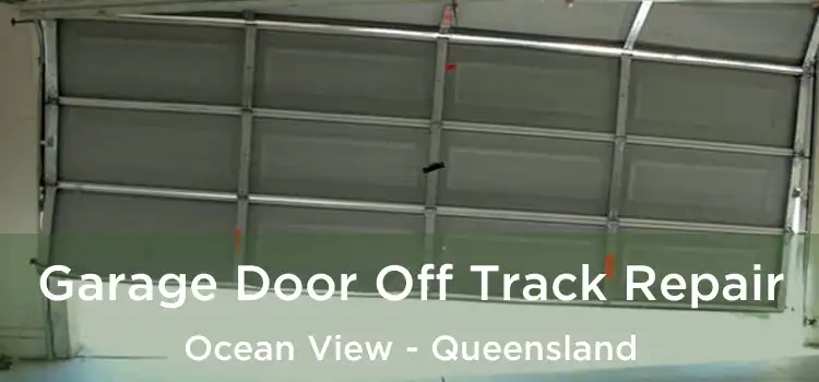 Garage Door Off Track Repair Ocean View - Queensland