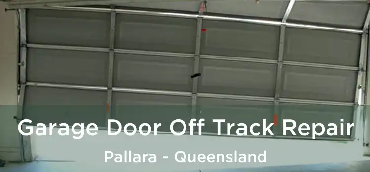 Garage Door Off Track Repair Pallara - Queensland