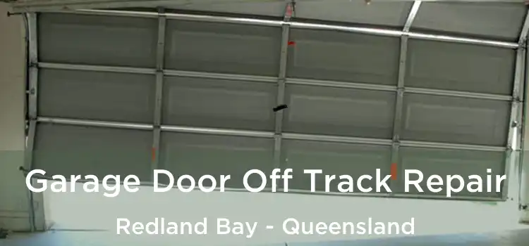 Garage Door Off Track Repair Redland Bay - Queensland