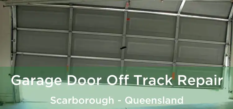 Garage Door Off Track Repair Scarborough - Queensland