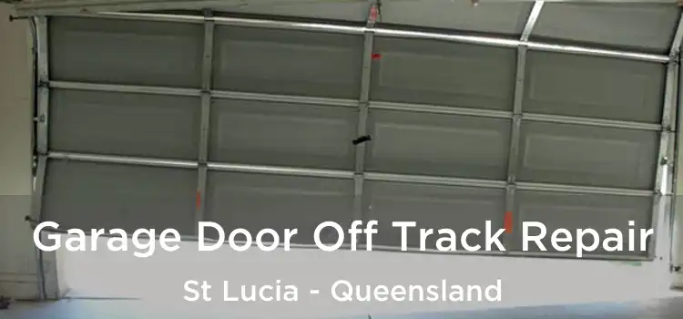 Garage Door Off Track Repair St Lucia - Queensland