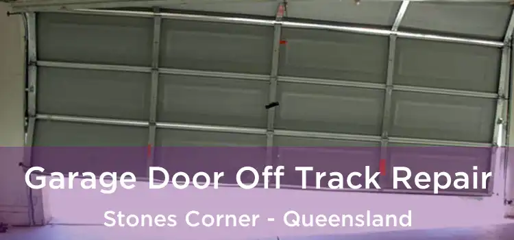 Garage Door Off Track Repair Stones Corner - Queensland