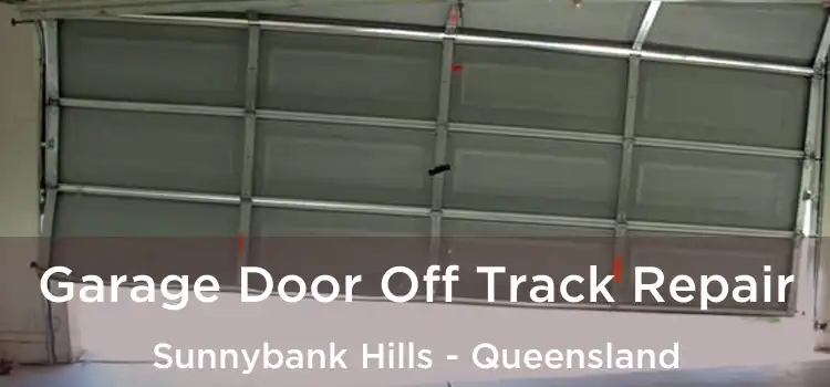 Garage Door Off Track Repair Sunnybank Hills - Queensland