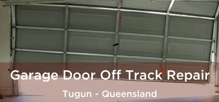 Garage Door Off Track Repair Tugun - Queensland
