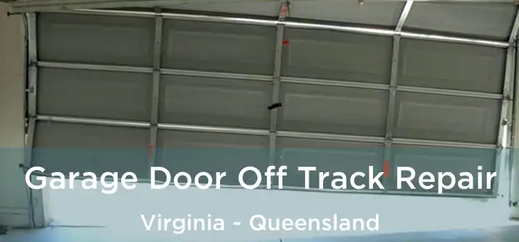 Garage Door Off Track Repair Virginia - Queensland