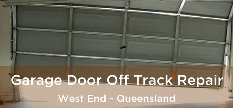 Garage Door Off Track Repair West End - Queensland