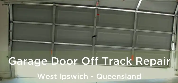 Garage Door Off Track Repair West Ipswich - Queensland