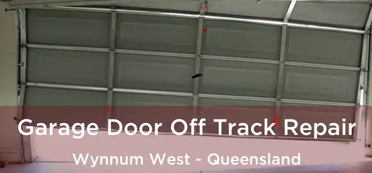 Garage Door Off Track Repair Wynnum West - Queensland