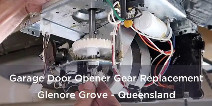 Garage Door Opener Gear Replacement Glenore Grove - Queensland
