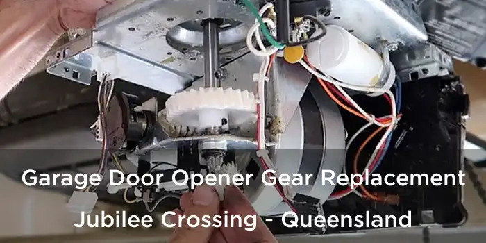 Garage Door Opener Gear Replacement Jubilee Crossing - Queensland