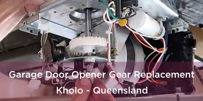 Garage Door Opener Gear Replacement Kholo - Queensland