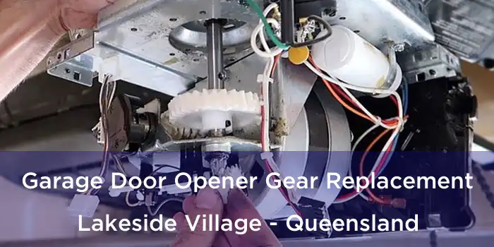 Garage Door Opener Gear Replacement Lakeside Village - Queensland