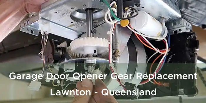 Garage Door Opener Gear Replacement Lawnton - Queensland