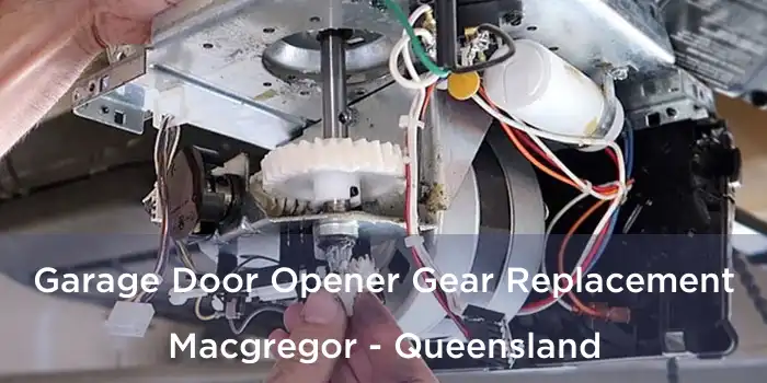 Garage Door Opener Gear Replacement Macgregor - Queensland