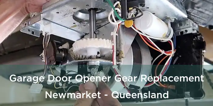 Garage Door Opener Gear Replacement Newmarket - Queensland