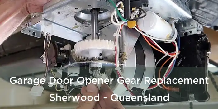 Garage Door Opener Gear Replacement Sherwood - Queensland