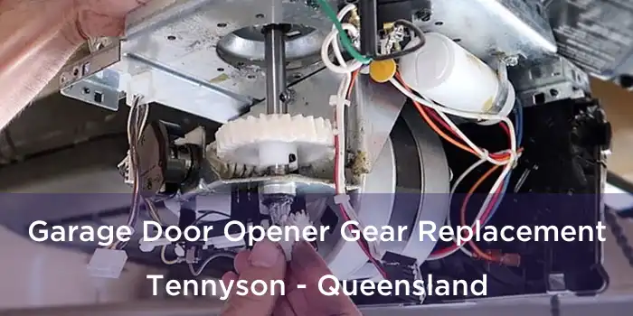Garage Door Opener Gear Replacement Tennyson - Queensland