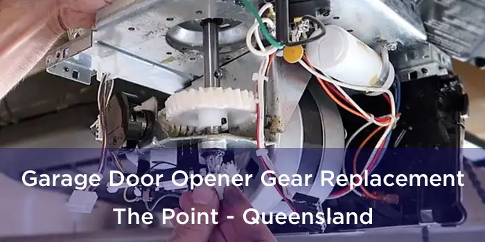 Garage Door Opener Gear Replacement The Point - Queensland