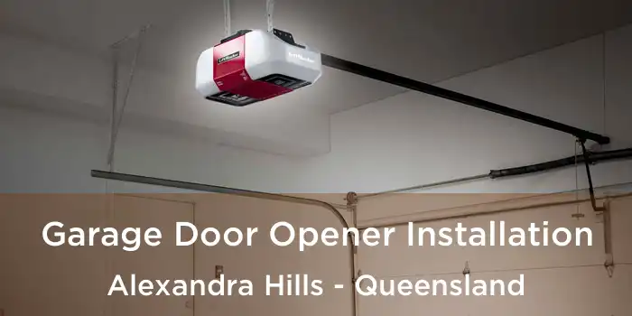 Garage Door Opener Installation Alexandra Hills - Queensland