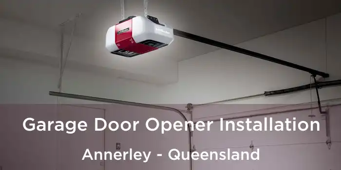 Garage Door Opener Installation Annerley - Queensland