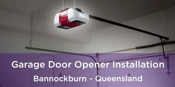 Garage Door Opener Installation Bannockburn - Queensland