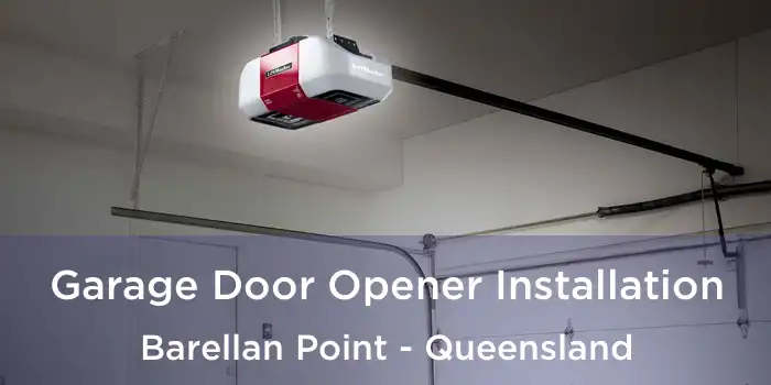 Garage Door Opener Installation Barellan Point - Queensland