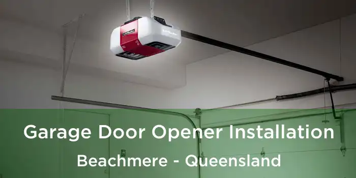 Garage Door Opener Installation Beachmere - Queensland