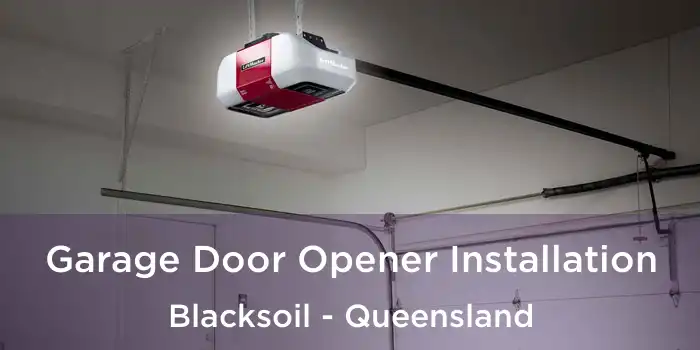 Garage Door Opener Installation Blacksoil - Queensland
