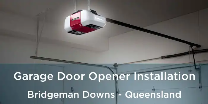 Garage Door Opener Installation Bridgeman Downs - Queensland