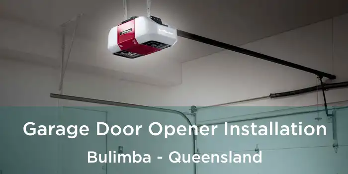 Garage Door Opener Installation Bulimba - Queensland