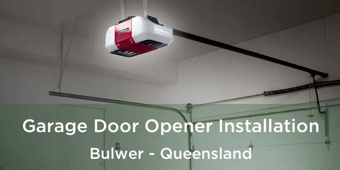 Garage Door Opener Installation Bulwer - Queensland