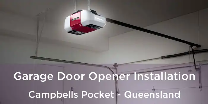 Garage Door Opener Installation Campbells Pocket - Queensland