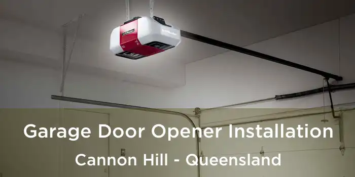 Garage Door Opener Installation Cannon Hill - Queensland