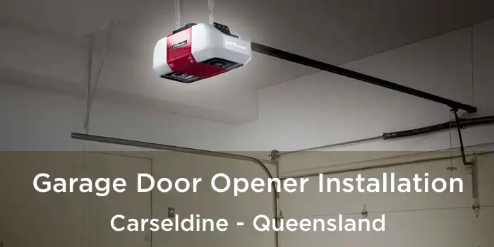 Garage Door Opener Installation Carseldine - Queensland