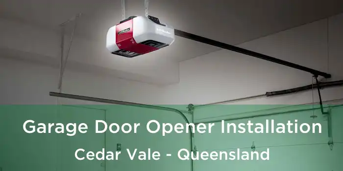 Garage Door Opener Installation Cedar Vale - Queensland