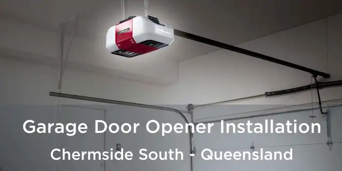 Garage Door Opener Installation Chermside South - Queensland