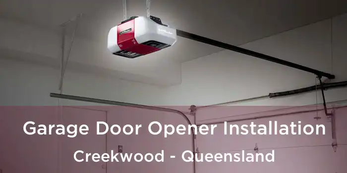 Garage Door Opener Installation Creekwood - Queensland