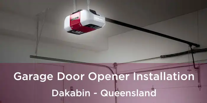 Garage Door Opener Installation Dakabin - Queensland